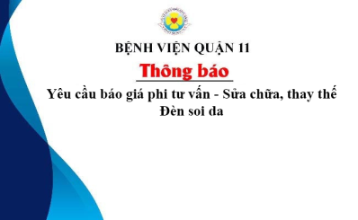 Thông báo Yêu cầu báo giá phi tư vấn - Sửa chữa, thay thế Đèn soi da